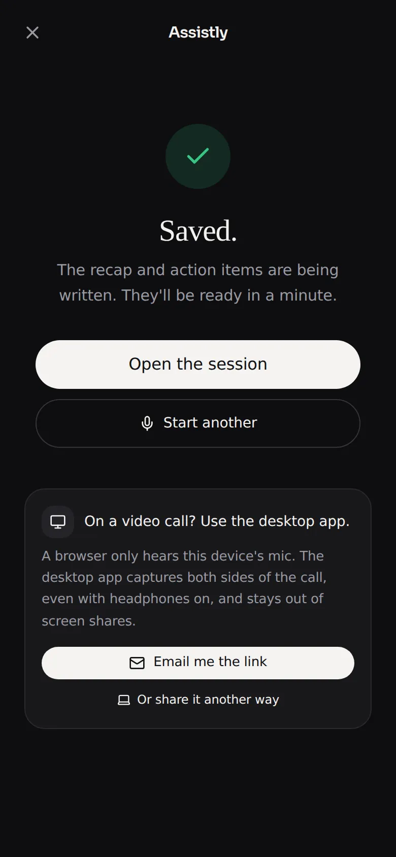 The 'Saved.' screen after ending a session, with buttons to open the session or start another.